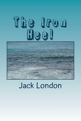 The Iron Heel by Jack London