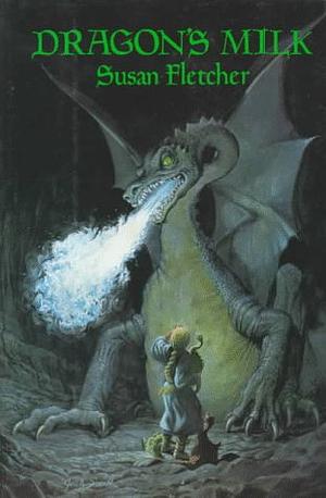 Dragon's Milk by Susan Fletcher