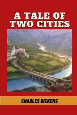 A Tale Of Two Cities by Charles Dickens