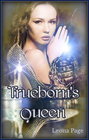 TrueBorn's Queen by Leona Page, Leona Page