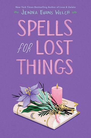 The Spell for Lost Things by Jenna Evans Welch