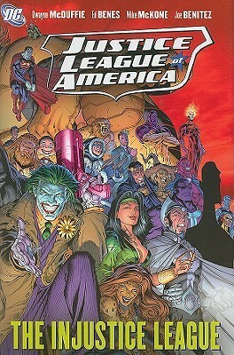 Justice League of America, Vol. 3: The Injustice League by Dwayne McDuffie, Joe Benítez, Mike McKone, Ed Benes