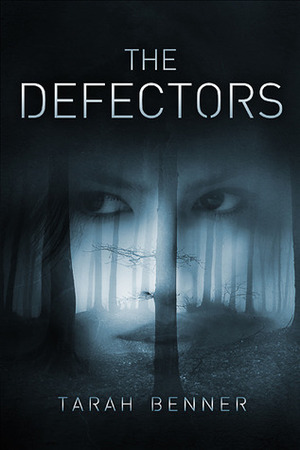 The Defectors by Tarah Benner