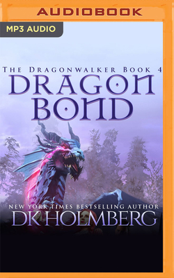 Dragon Bond by D.K. Holmberg