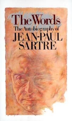 The Words: The Autobiography of Jean-Paul Sartre by Jean-Paul Sartre