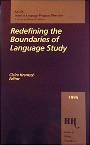 Redefining the Boundaries of Language Study by Claire Kramsch
