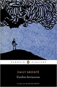 Cumbres borrascosas by Emily Brontë