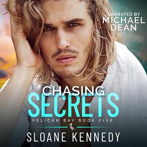 Chasing Secrets by Sloane Kennedy