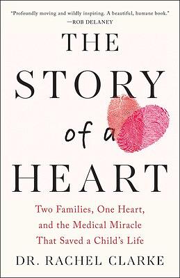 The Story of a Heart by Rachel Clarke