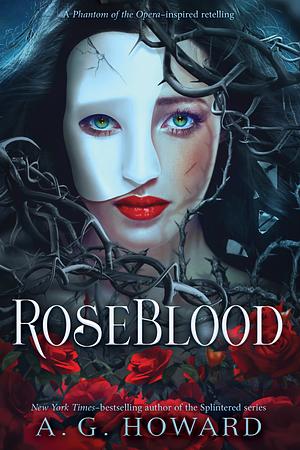 Roseblood by A.G. Howard