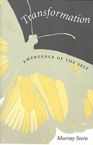 Transformation: Emergence of the Self by Murray B. Stein