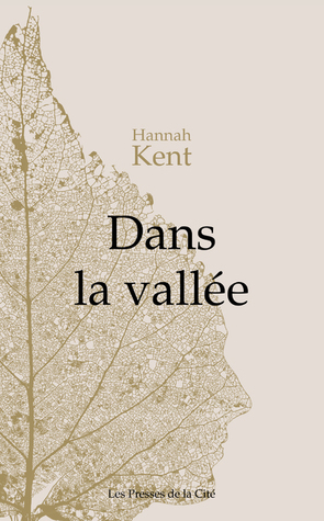 Dans la vallée by Hannah Kent