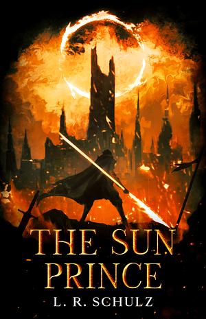 The Sun Prince by L.R. Schulz