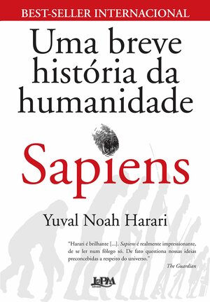 Sapiens: Uma Breve História da Humanidade by Yuval Noah Harari