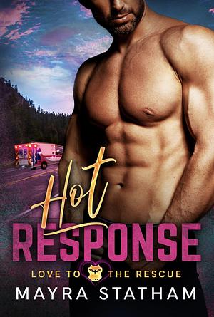 Hot Response  by Mayra Statham