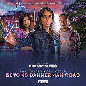 Rani Takes On the World: Beyond Bannerman Road by Joseph Lidster, James Goss, Lizzie Hopley