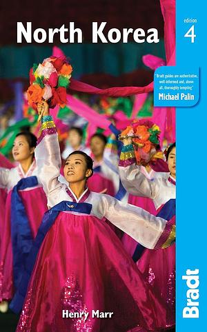 North Korea (Bradt Travel Guide) by Henry Marr