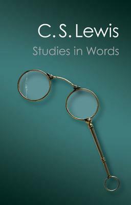 Studies in Words by C.S. Lewis