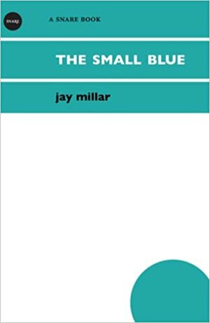 The Small Blue by Jay Millar
