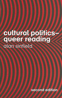 Cultural Politics - Queer Reading by Alan Sinfield