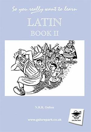 Latin: Book 2 by N.R.R. Oulton