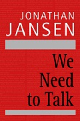 We Need to Talk by Jonathan Jansen