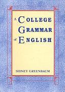 A College Grammar of English by Sidney Greenbaum