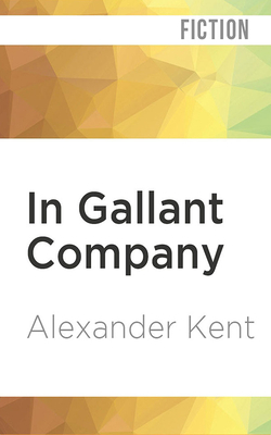 In Gallant Company by Alexander Kent