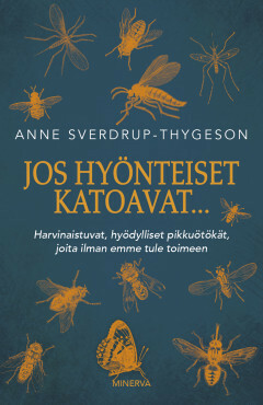 Jos hyönteiset katoavat… by Katariina Luoma, Anne Sverdrup-Thygeson