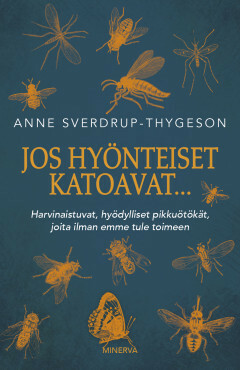 Jos hyönteiset katoavat… by Anne Sverdrup-Thygeson, Katariina Luoma