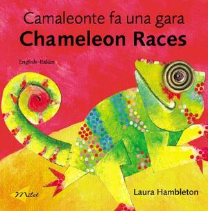 Chameleon Races (English-Italian) by Laura Hambleton