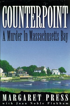 Counterpoint: A Murder in Massachusetts Bay by Margaret Press