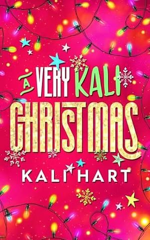 A Very Kali Christmas by Kali Hart