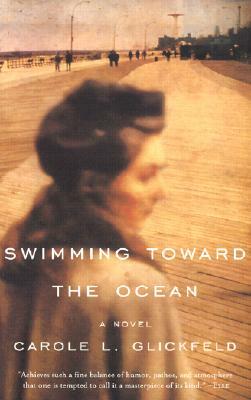 Swimming Toward the Ocean by Carole L. Glickfeld