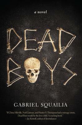 Dead Boys by Gabrielle Squailia