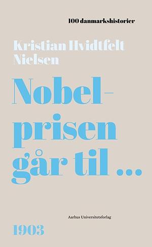 Nobelprisen går til ... by Kristian Hvidfelt Nielsen