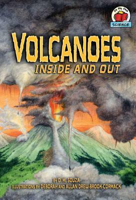 Volcanoes Inside and Out by D. M. Souza