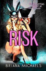 Risk by Briana Michaels