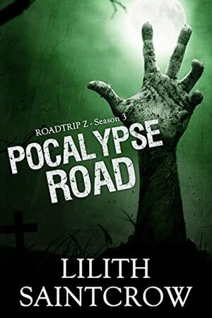 Pocalypse Road by Lilith Saintcrow