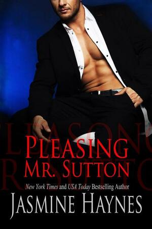 Pleasing Mr. Sutton by Jasmine Haynes