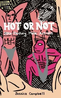 Hot or Not: 20th-Century Male Artists by Jessica Campbell