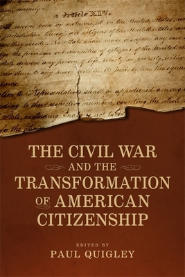 The Civil War and the Transformation of American Citizenship by 