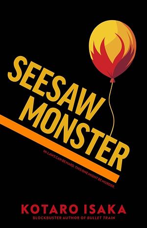 Seesaw Monster by Kōtarō Isaka