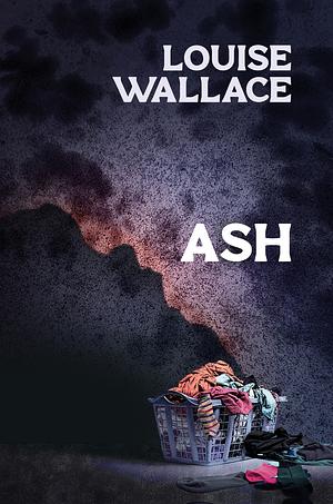 Ash by Louise Wallace