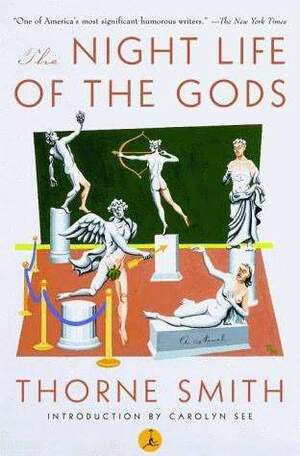 The Night Life of the Gods by Carolyn See, Thorne Smith