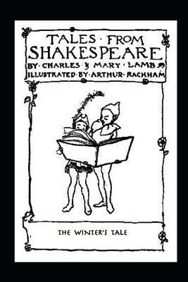 The Winter's Tale: Tales From Shakespeare by Charles &. Mary Lamb