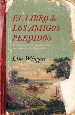El Libro de los Amigos Perdidos by Lisa Wingate