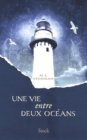 Une vie entre deux océans by M.L. Stedman, Anne Wicke