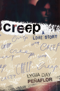 Creep: A Love Story by Lygia Day Peñaflor