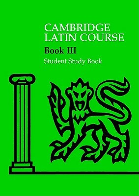 Cambridge Latin Course 3 Student Study Book by Cambridge School Classics Project